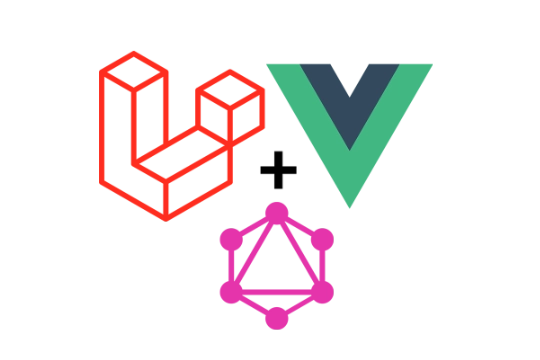 Laravel Vue.js GraphQL für Fullstack-Entwickler und Laravel/Vue.js-Profis: Moderne Fullstack-Entwicklung